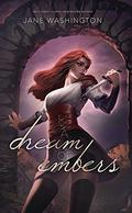 A Dream of Embers by Jane Washington