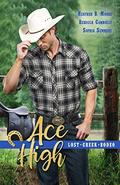 Ace High (Lost Creek Rodeo #6) by Sophia Summers