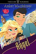 Dating an Angel: Love Bites: A Dating Agency for Paranormals: #4 by Abbey MacMunn