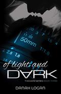 Of Light And Dark (The Dark #3) by Danah Logan
