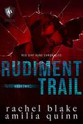 Rudiment Trail (Red Dirt Rune Chronicles #2) by Amilia Quinn
