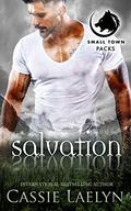 Salvation (Small Town Packs #1) by Cassie Laelyn