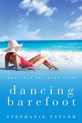 Dancing Barefoot (Christmas Key #8) by Stephanie Taylor