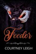 Feeder by Courtney Leigh