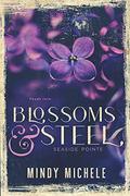Blossoms & Steel (Seaside Pointe #1) by Mindy Michele