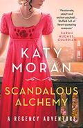 Scandalous Alchemy (Hester and Crow #3) by Katy Moran