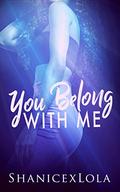 You Belong with Me (Drenched In Love #1) by ShanicexLola Shanice Swint