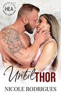 Until Thor (Happily Ever Alpha World) by Nicole Rodrigues