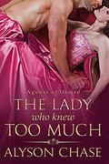 The Lady Who Knew Too Much (Agents of Desire #1) by Alyson Chase