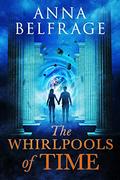 The Whirlpools of Time by Anna Belfrage