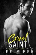 Cruel Saint: A Dark College Romance (Cruel Desires #2) by Lee Piper