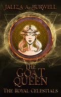 The Goat Queen (The Royal Celestials #10) by Jaliza A. Burwell