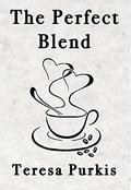 The Perfect Blend by Teresa Purkis