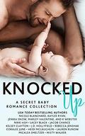 Knocked Up by Kelsey Clayton