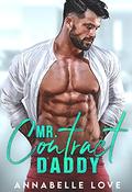 Mr. Contract Daddy: A Friends to Lovers Romance  (Love, Accidentally) Kindle Edition by Annabelle Love  (Author)  Format: Kindle Edition by Annabelle Love