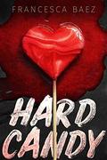 Hard Candy by Francesca Baez