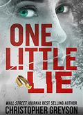 One Little Lie by Christopher Greyson