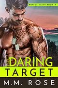The Daring Target (Men of Delta #4) by M.M. Rose