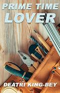 Prime Time Lover by Deatri King-Bey