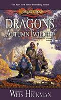 Dragons of Autumn Twilight (Dragonlance: Chronicles #1) by Tracy Hickman