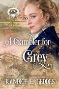 A Gambler for Grey (Mail-Order Mama #17) by V McKevitt