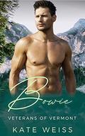 Bowie: A Firefighter Mountain Man Curvy Girl Romance (Veterans of Vermont #3) by Kate Weiss