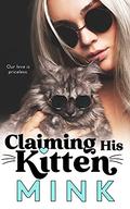 Claiming His Kitten by Mink