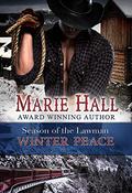 Winter Peace: Steamy Old West Romance (Season of the Lawman #3) by Marie Hall