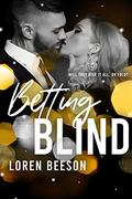 Betting Blind (Betting On Love #1) by Loren Beeson
