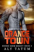 Orange Town: A Sci Fi Alien Romance (Reverse Harem Manasty Series #2) by Aly Tatum