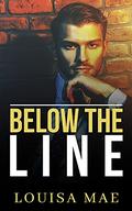 Below The Line by Louisa Mae