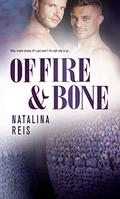 Of Fire and Bone (Of Magic & Scales #3) by Natalina Reis