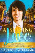A Shining Love: BWAM, Alpha Male, Cultural Difference, Billionaire Romance (Asian Billionaires #5) by Cadence Williams