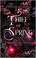 Thief of Spring by Katherine Macdonald