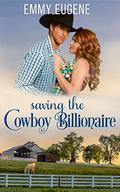 Saving the Cowboy Billionaire: A Chappell Brothers Novel (Bluegrass Ranch #7) by Emmy Eugene