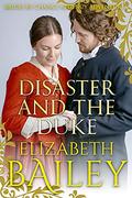 Disaster and the Duke (Brides by Chance #9) by Elizabeth Bailey