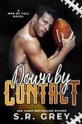 Down by Contact (Men of Fall #4) by S.R. Grey