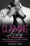 Claiming Lily  (A Friends to Lovers, Billionaire Instalove Short Story)  (The Claiming Series) by Violet Rae