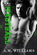 The Fastball (Boys of Summer #2) by A.M. Williams