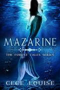 Mazarine (The Forest Tales #3) by Cece Louise