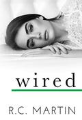 Wired (Savior #4) by R.C. Martin