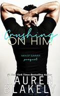 Crushing on Him by Lauren Blakely