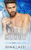 The Rule Maker: A Friends-to-Lovers Hockey Romance by Gina Azzi
