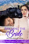 Rescuing the Bride (Mail Order Brides of Nebraska) by Susannah Calloway