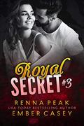 Royal Secret #3 by Ember Casey