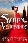 Sworn To Vengeance (Courtlight #7) by Terah Edun