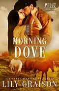 Morning Dove (Willow Creek #9) by Lily Graison