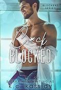 C*ck Blocked (Blockers #1) by K.C. Kassidy