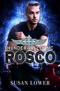 Rosco  (Thunder Valley MC Book 2) Kindle Edition by Susan Lower   (Author)  Format: Kindle Edition (Thunder Valley MC #2) by Susan Lower