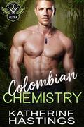 Colombian Chemistry (Elite Stealth Force Alpha #1) by Katherine Hastings